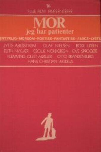 Mor, jeg har patienter (1972)